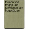 Formen von Fragen und Funktionen von Fragesätzen by Leila Luukko-Vinchenzo
