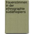 Frauenstimmen in der Ethnographie Südäthiopiens