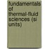 Fundamentals Of Thermal-fluid Sciences (si Units)