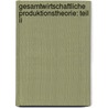 Gesamtwirtschaftliche Produktionstheorie: Teil Ii door R. Linde