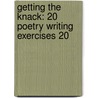 Getting The Knack: 20 Poetry Writing Exercises 20 door William Stafford