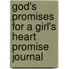 God's Promises for a Girl's Heart Promise Journal door Not Available