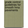 Grade Control Guidelines for Smooth Hma Pavements by Asphalt Institute