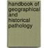 Handbook of Geographical and Historical Pathology