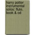 Harry Potter Instrumental Solos: Flute, Book & Cd