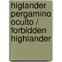 Higlander Pergamino Oculto / Forbidden Highlander