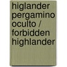 Higlander Pergamino Oculto / Forbidden Highlander door Donna Grant