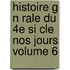 Histoire G N Rale Du 4e Si Cle Nos Jours Volume 6