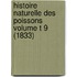 Histoire Naturelle Des Poissons Volume T 9 (1833)