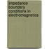 Impedance Boundary Conditions in Electromagnetics