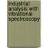 Industrial Analysis with Vibrational Spectroscopy