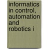 Informatics In Control, Automation And Robotics I door J. Braz