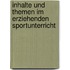 Inhalte Und Themen Im Erziehenden Sportunterricht