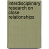 Interdisciplinary Research on Close Relationships by Lorne Campbell