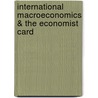 International Macroeconomics & The Economist Card by The Economist