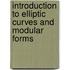 Introduction to Elliptic Curves and Modular Forms