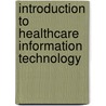 Introduction to Healthcare Information Technology by Mark Revels