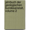 Jahrbuch Der Geologischen Bundesanstalt, Volume 2 door Kk Geologische Reichsanstalt