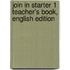 Join in Starter 1 Teacher's Book, English Edition