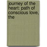 Journey Of The Heart: Path Of Conscious Love, The door John Welwood