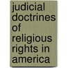 Judicial Doctrines of Religious Rights in America door William Torpey