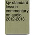 Kjv Standard Lesson Commentary On Audio 2012-2013