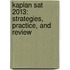 Kaplan Sat 2013: Strategies, Practice, And Review