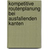 Kompetitive Routenplanung bei ausfallenden Kanten door Sebastian Jacobi