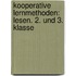 Kooperative Lernmethoden: Lesen. 2. und 3. Klasse