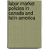 Labor Market Policies in Canada and Latin America