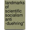 Landmarks Of Scientific Socialism Anti -Duehring" by Frederick Engels