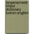 Langenscheidt Lilliput Dictionary Turkish-English