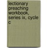Lectionary Preaching Workbook, Series Ix, Cycle C door Mark Ellingsen