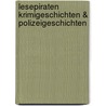 Lesepiraten Krimigeschichten & Polizeigeschichten door Manfred Mai