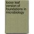 Loose Leaf Version Of Foundations In Microbiology