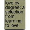 Love by Degree: A Selection from Learning to Love door Debbie Macomber