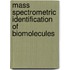Mass Spectrometric Identification of Biomolecules