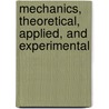 Mechanics, Theoretical, Applied, and Experimental door W.W. F. Pullen