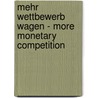 Mehr Wettbewerb wagen - More Monetary Competition door Markus C. Kerber