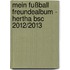 Mein Fußball Freundealbum - Hertha Bsc 2012/2013