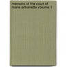 Memoirs of the Court of Marie Antoinette Volume 1 door Campan