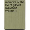 Memoirs of the Life of Gilbert Wakefield Volume 1 door Gilbert Wakefield