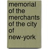 Memorial of the Merchants of the City of New-York door New York Merchants Catalog]