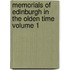 Memorials of Edinburgh in the Olden Time Volume 1