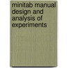 Minitab Manual Design And Analysis Of Experiments door Scott M. Kowalski