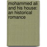 Mohammed Ali and His House: an Historical Romance by Luise Mühlbach