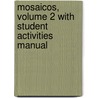 Mosaicos, Volume 2 With Student Activities Manual door Matilde Olivella Castells