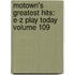 Motown's Greatest Hits: E-Z Play Today Volume 109