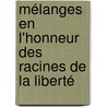 Mélanges en l'honneur des Racines de la liberté by Fabrice Ribet