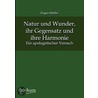 Natur und Wunder, ihr Gegensatz und ihre Harmonie by Eugen Müller